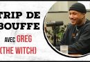 Trip de bouffe #46 – Greg (The Witch)